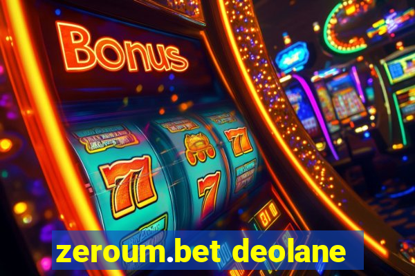 zeroum.bet deolane